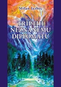 Diplomatske kronike 2: Triptih neznanemu diplomatu