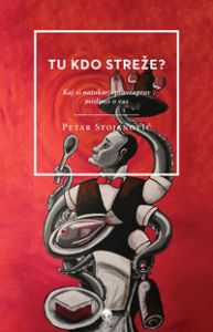 Tu kdo streže?