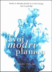 Tvoj modri plamen - Jennifer Fulwiler