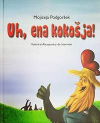 Uh, ena kokošja!