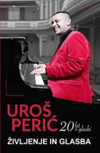 Uroš Perić: 20 let v glasbi: življenje in glasba