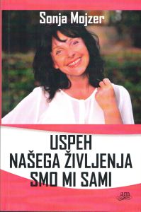 Uspeh našega življenja smo mi sami