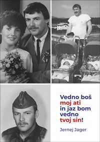 Vedno boš moj ati in jaz bom vedno tvoj sin! - Jernej Jager