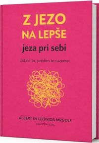 Z jezo na lepše - Leonida Mrgole in dr. Albert Mrgole