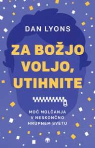 Za božjo volje, utihnite