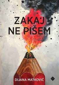 Zakaj ne pišem - Dijana Matković