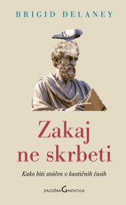 Zakaj ne skrbeti - Brigid Delaney