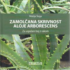 Zamolčana skrivnost aloje arborescens