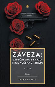 Naslovnica knjige Zaveza: zapečatena s krvjo, preizku&scaron;ena z izdajo avtorice Jasne Glavič