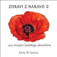 Zdravi z naravo 2 - Anita Di Grazia