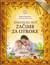 Zdravilna moč začimb za otroke - 2. dopolnjena izdaja 