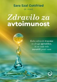 Zdravilo za avtoimunost - Sara Szal Gottfried