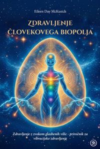 Zdravljenje Človekovega Biopolja - Eileen Day McKusick