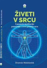 Živeti v srcu: kako vstopiti v sveti prostor srca
