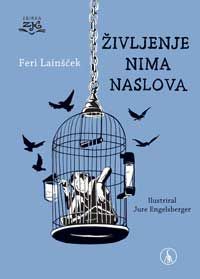 Življenje nima naslova - Feri Lainšček