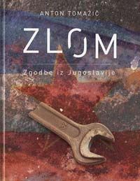Zlom: zgodbe iz Jugoslavije