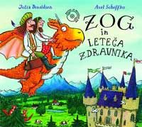 Zog in leteča zdravnika -  Julia Donaldson in Axel Scheffer 
